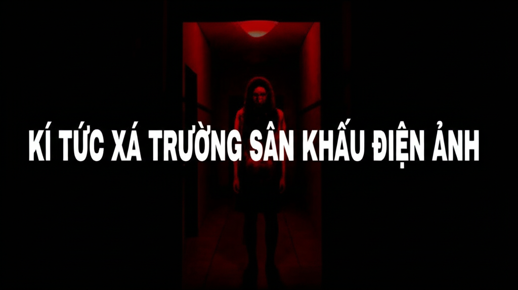 KÍ TÚC XÁ TRƯỜNG SÂN KHẤU ĐIỆN ẢNH